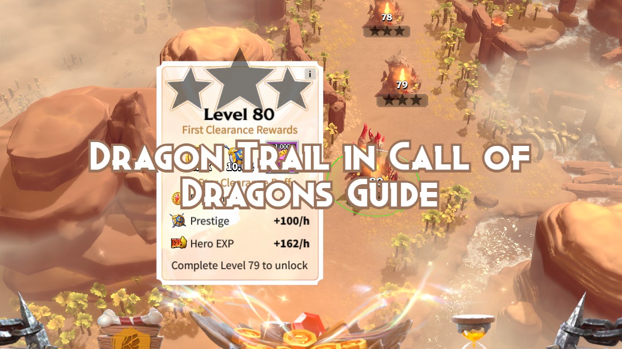 Dragon Trail In Call Of Dragons Guide Complete Higher Levels Call Of